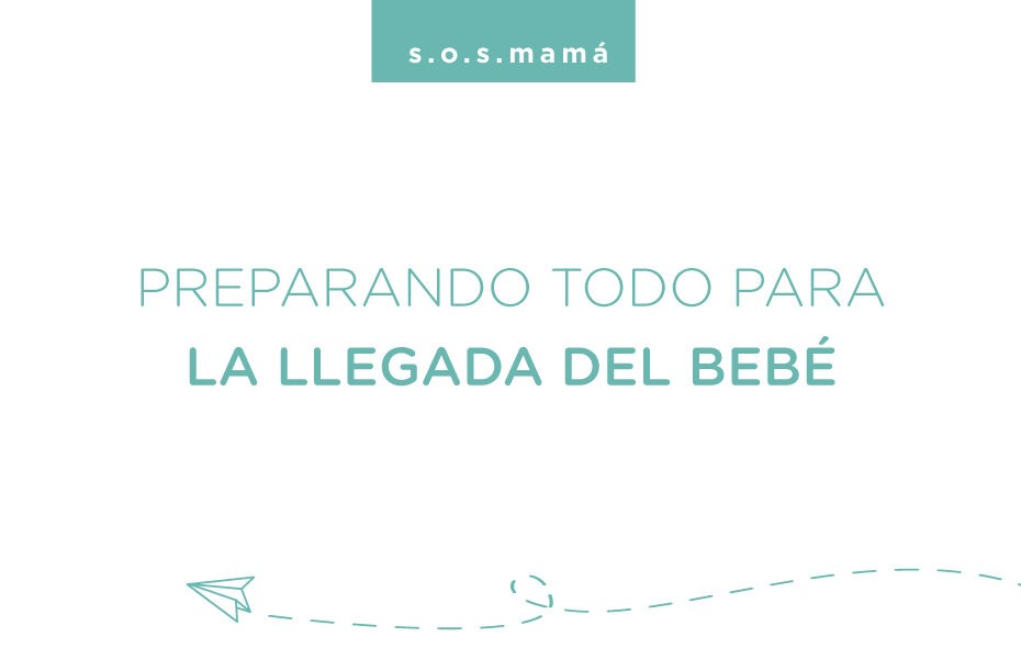 preparando todo para la llegada del bebé