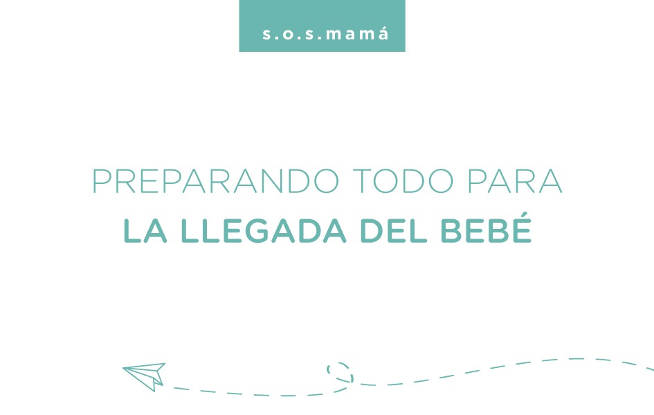 preparando todo para la llegada del bebé