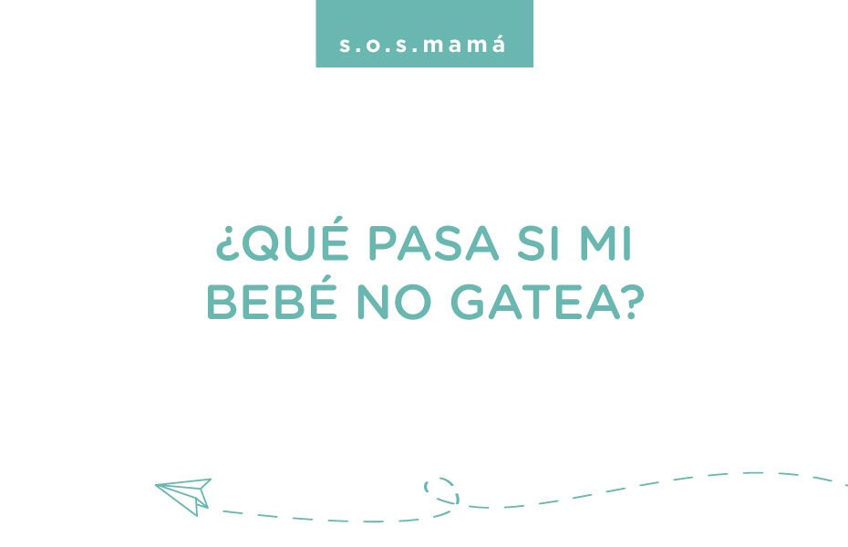 mi bebé no gatea